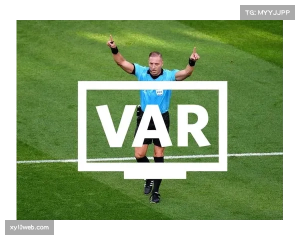 VAR技术在本赛季运用更频繁 意甲联盟承诺将优化使用流程